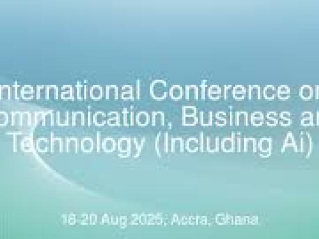 International Conference on Communication, Business And Technology 2025