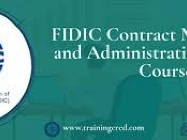 Contract Management and Administration (Based on FIDIC Standard) Course 2025