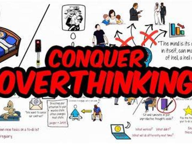 Conquer overthinking